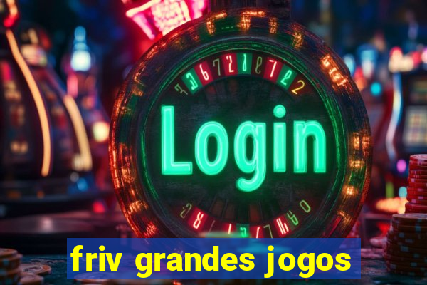 friv grandes jogos